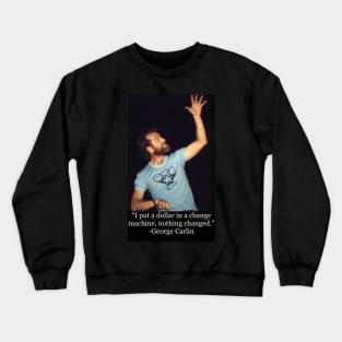 George Carlin joke fan art Crewneck Sweatshirt